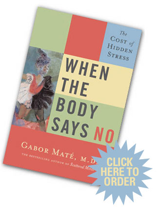 Click here to get more information on When the Body Says No.